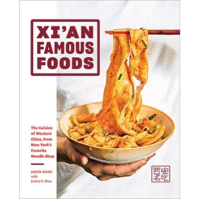 Afbeelding van Xi’an Famous Foods: The Cuisine of Western China, from New York&#039;s Favorite Noodle Shop