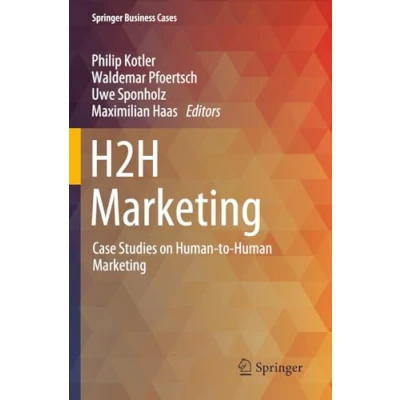 Afbeelding van H2H Marketing: Case Studies on Human to Marketing