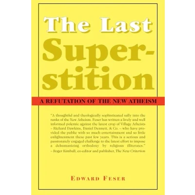 Afbeelding van the Last Superstition A Refutation of New Atheism
