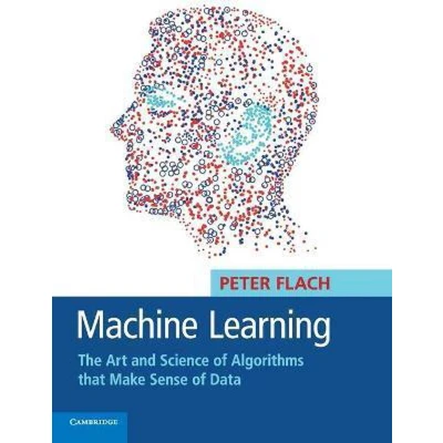 Afbeelding van Machine Learning: The Art and Science of Algorithms that Make Sense Data