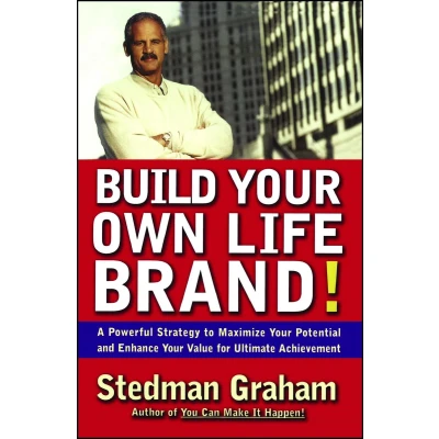 Afbeelding van Build Your Own Life Brand!: A Powerful Strategy to Maximize Potential and Enhance Value for Ultimate Achievement