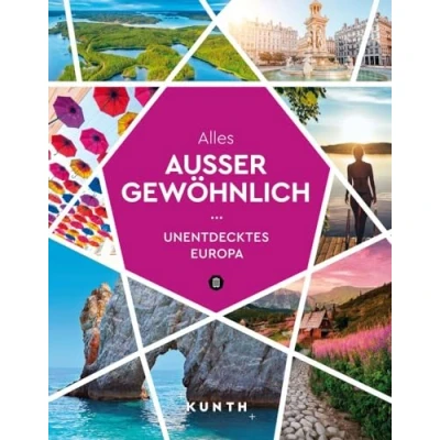 Afbeelding van KUNTH Alles außer gewöhnlich: Unentdecktes Europa