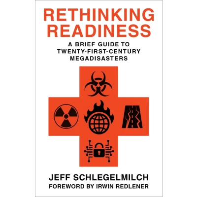 Afbeelding van Rethinking Readiness: A Brief Guide to Twenty First Century Megadisasters