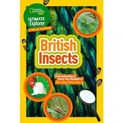 Afbeelding van Ultimate Explorer Field Guides British Insects: Find Adventure! Have Fun Outdoors! be a Bug Detective!