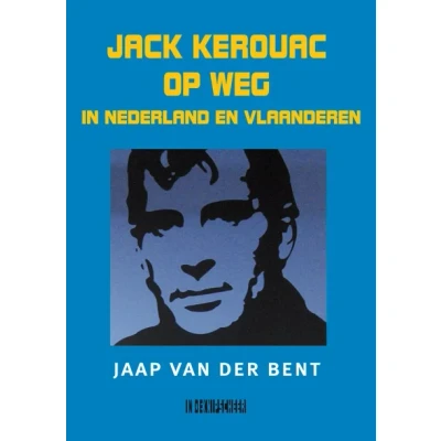 Afbeelding van Jack Kerouac op weg in Nederland en Vlaanderen (Paperback)