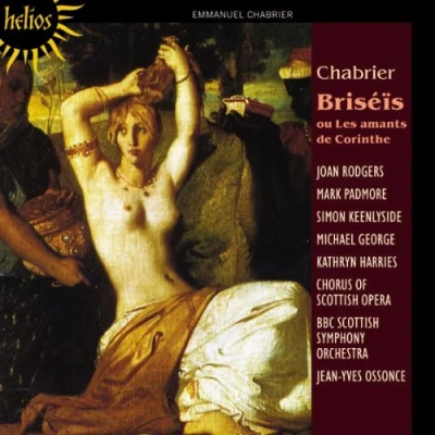 Afbeelding van Joan Rodgers, Mark Padmore, Chorus Of Scottish Opera, BBC Symphony Orchestra Chabrier: Briséïs (CD)