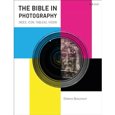 Afbeelding van The Bible in Photography: Index, Icon, Tableau, Vision