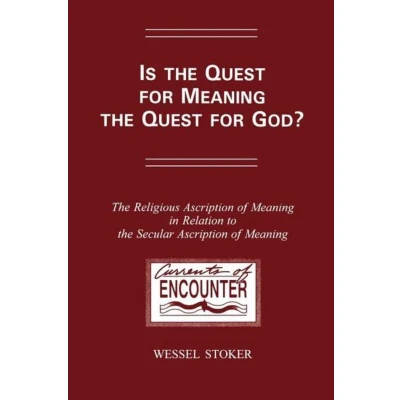 Afbeelding van Currents of Encounter Is the Quest for Meaning God?