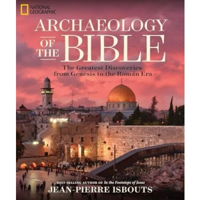 Afbeelding van Archaeology of the Bible: Greatest Discoveries From Genesis to Roman Era