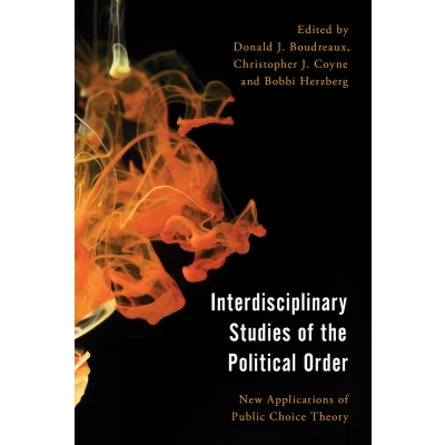 Afbeelding van Interdisciplinary Studies of the Political Order: New Applications Public Choice Theory