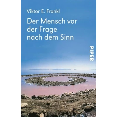 Afbeelding van der Mensch vor Frage nach dem Sinn: Eine Auswahl aus Gesamtwerk Die wichtigsten Beiträge des großen Psychiaters