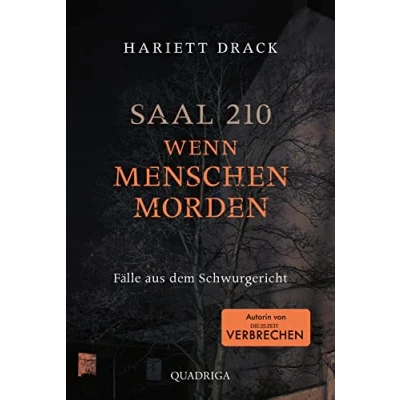 Afbeelding van Saal 210 Wenn Menschen morden: Fälle aus dem Schwurgericht