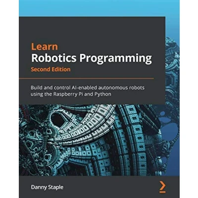 Afbeelding van Learn Robotics Programming Second Edition: Build and control AI enabled autonomous robots using the Raspberry Pi Python