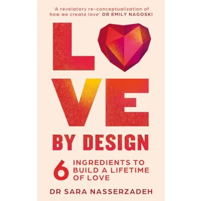Afbeelding van Love by Design: 6 Ingredients to Build a Lifetime of
