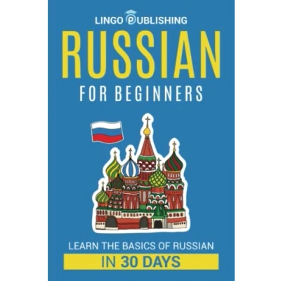 Afbeelding van Russian for Beginners: Learn the Basics of in 30 Days