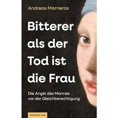 Afbeelding van Bitterer als der Tod ist Die Frau: Angst des Mannes vor Gleichberechtigung