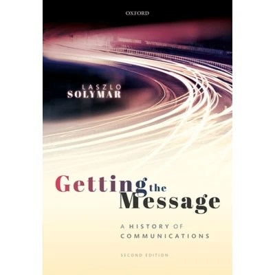 Afbeelding van Getting the Message: A History of Communications, Second Edition