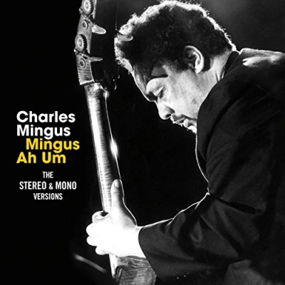 Afbeelding van Mingus Ah Hum The Original Mono &amp; Stereo Versions