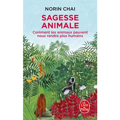 Afbeelding van Sagesse animale: Comment les animaux peuvent nous rendre plus humains