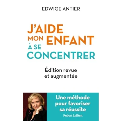 Afbeelding van J&#039;aide mon enfant à se concentrer Une méthode pour favoriser sa réussite