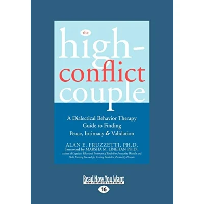 Afbeelding van The High Conflict Couple: Dialectical Behavior Therapy Guide to Finding Peace, Intimacy (Easyread Large Edition)