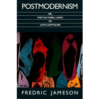 Afbeelding van Postmodernism, Or, the Cultural Logic of Late Capitalism