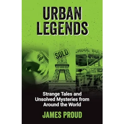 Afbeelding van Urban Legends: Strange Tales and Unsolved Mysteries from Around the World