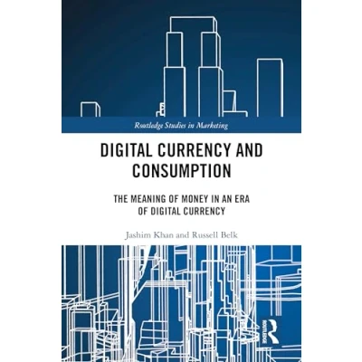 Afbeelding van Digital Currency and Consumption: The Meaning of Money in an Era