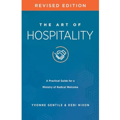 Afbeelding van Art of Hospitality Revised Edition: a Practical Guide for Ministry Radical Welcome (The Revised)
