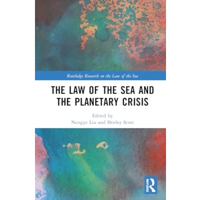 Afbeelding van Routledge Research on the Law of Sea and Planetary Crisis