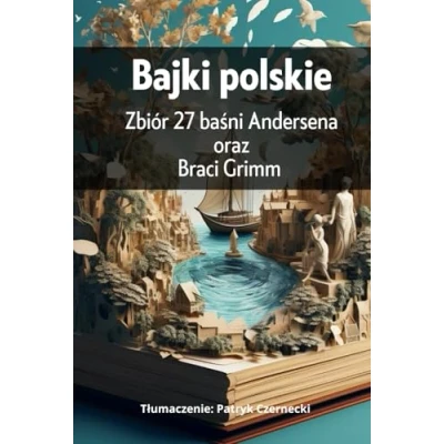 Afbeelding van bajki polskie, zbiór baśni Andersena i braci Grimm piękne rysunki 27 po polsku rozmiar 6x9 in. (A4): Świetny prezent dla dziecka, na dobranoc.