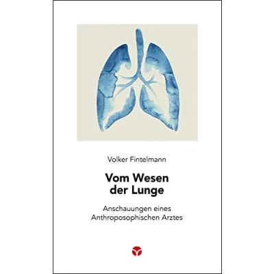 Afbeelding van Vom Wesen der Lunge: Anschauungen eines Anthroposophischen Arztes: 6