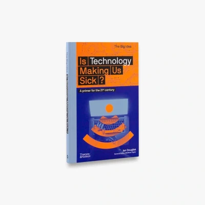 Afbeelding van Is Technology making us Sick?: A Primer for the 21st Century: 10