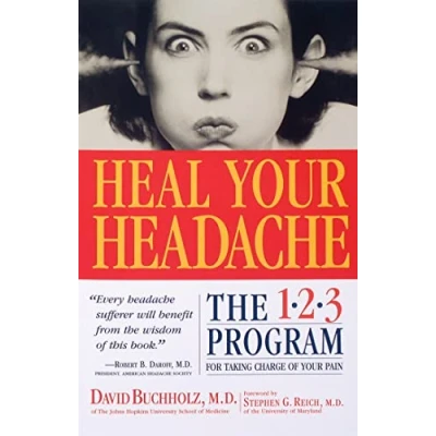 Afbeelding van Heal Your Headache: The 1 2 3 Program for Taking Charge of Pain
