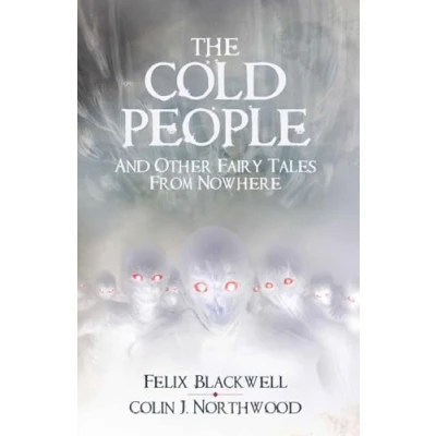 Afbeelding van The Cold People: and Other Fairy Tales from Nowhere