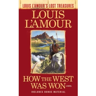 Afbeelding van How the West Was Won (Louis L&#039;Amour&#039;s Lost Treasures): A Novel