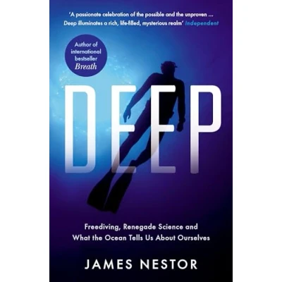 Afbeelding van Deep: Freediving, Renegade Science and What the Ocean Tells Us About Ourselves