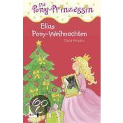 Afbeelding van Die Pony Prinzessin 09. Ellas Weihnachts Überraschung