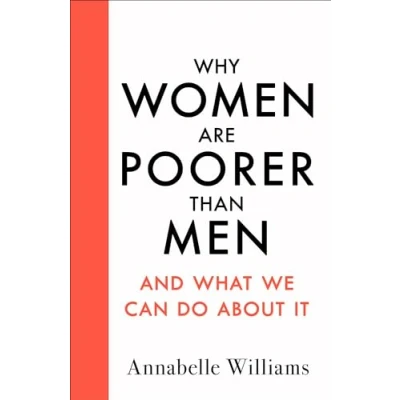 Afbeelding van Why Women Are Poorer Than Men and What We Can Do About It