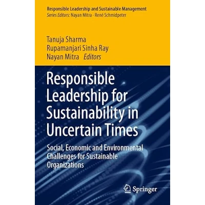 Afbeelding van Responsible Leadership for Sustainability in Uncertain Times: Social, Economic and Environmental Challenges Sustainable Organizations