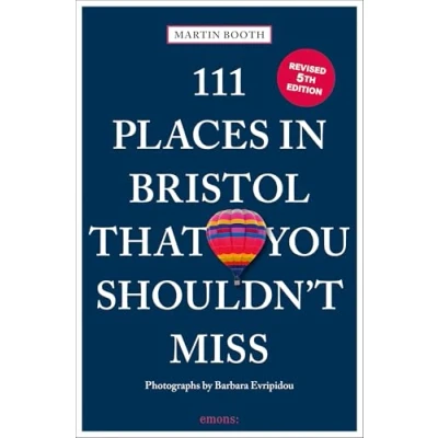 Afbeelding van 111 Places in Bristol That You Shouldn&#039;t Miss: Travel Guide