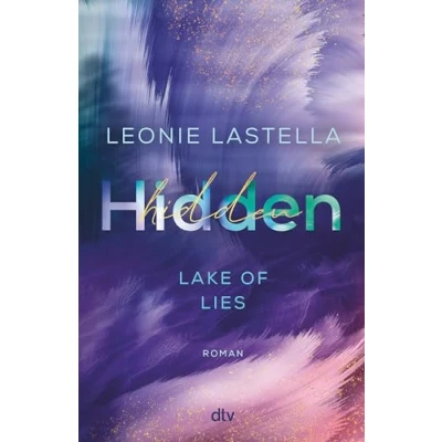 Afbeelding van Lake of Lies Hidden: Roman Exklusiver Farbschnitt in limitierter Auflage: 1