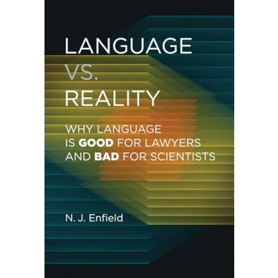 Afbeelding van Language vs. Reality: Why Is Good for Lawyers and Bad Scientists