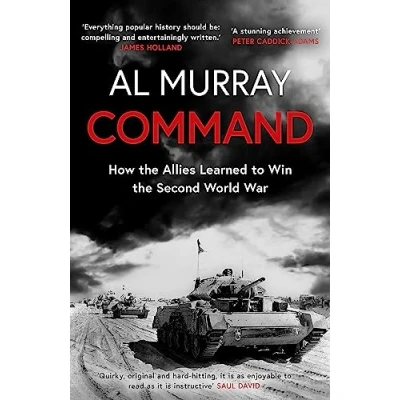 Afbeelding van Command: How the Allies Learned to Win Second World War