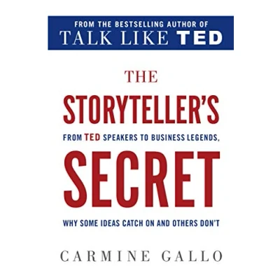 Afbeelding van The Storyteller&#039;s Secret: From TED Speakers to Business Legends, Why Some Ideas Catch on and Others Don&#039;t