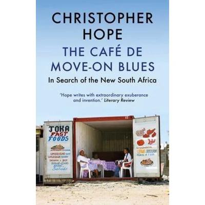 Afbeelding van the Café de Move on Blues: In Search of New South Africa