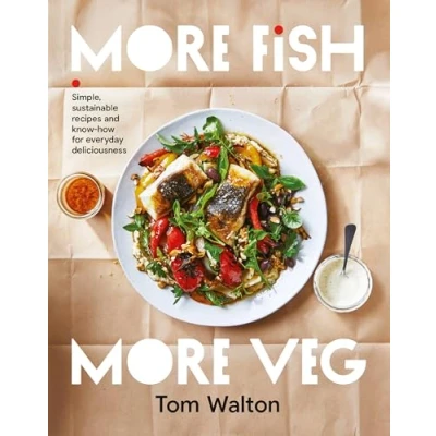 Afbeelding van More Fish, Veg: Simple, sustainable recipes and know how for everyday deliciousness