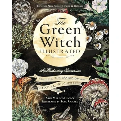 Afbeelding van the Green Witch Illustrated: An Enchanting Immersion Into Magic of Natural Witchcraft