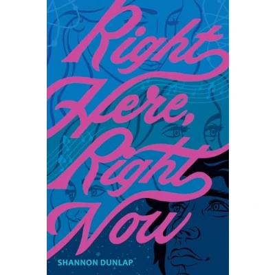 Afbeelding van Right Here, Now: Shannon Dunlap
