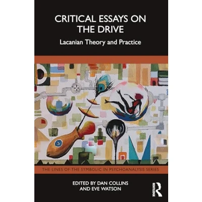 Afbeelding van Critical Essays on the Drive: Lacanian Theory and Practice